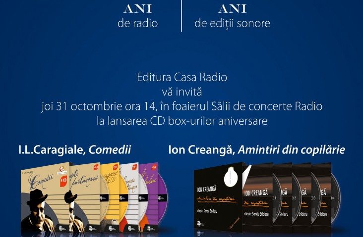 15 ani de ediţii sonore la Editura Casa Radio – opere de Caragiale şi Creangă în CD box-uri aniversare!