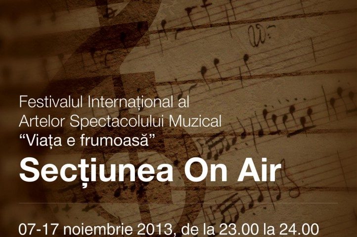 Secţiunea on air a festivalului Viaţa e frumoasă la Radio România Cultural!