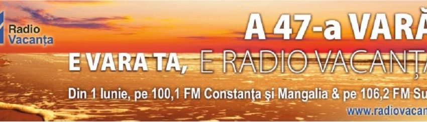 Din 1 iunie… E vara ta, e Radio Vacanţa!