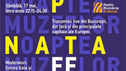 Maraton cultural live la Radio România Cultural în ’’Noaptea Europeană a Muzeelor’’