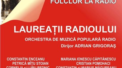 Concert aniversar la Sala Radio: 86 de ani de folclor la Radio – Laureaţii Radioului