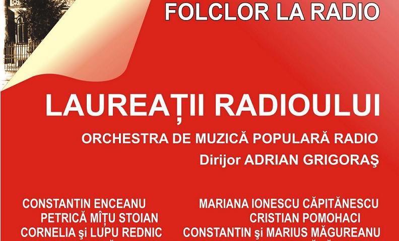 Concert aniversar la Sala Radio: 86 de ani de folclor la Radio – Laureaţii Radioului