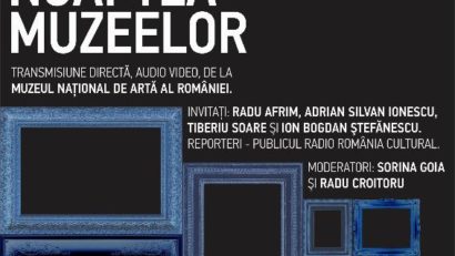 Noaptea Muzeelor. Pro şi contra. Maraton live la Radio România Cultural