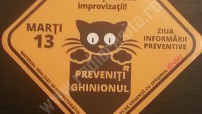 Marţi 13 – ziua informării preventive!