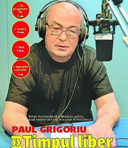 Vocea de Aur a Radioului – 71 de ani de la naşterea lui Paul Grigoriu