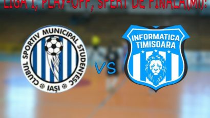 [AUDIO] Meci important pentru Informatica Timișoara, în play offul Ligii I de fotbal în sală