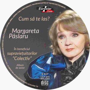 Margareta Pâslaru lansează albumul ”Cum să te las?”, în beneficiul supraviețuitorilor de la Colectiv