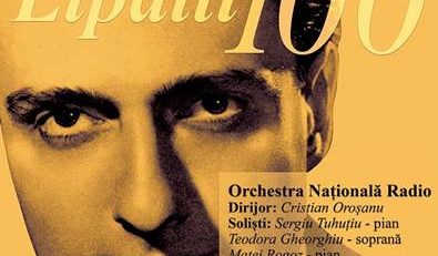 „Lipatti 100″ – Concert aniversar la Sala Radio, de Ziua Culturii Naţionale