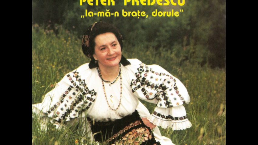 100 de melodii ale românilor! Ia-mă-n braţe, dorule! – Valeria Peter Predescu