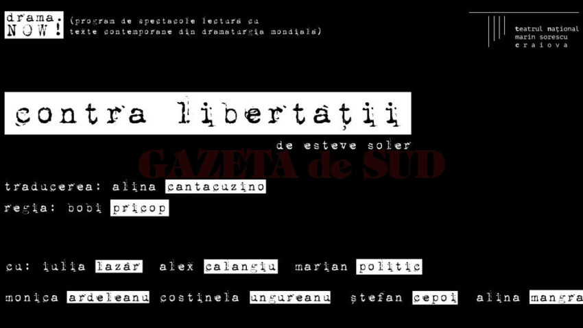 CONTRA LIBERTĂȚII – spectacol lectură în premieră mondială la Teatrul Național Craiova