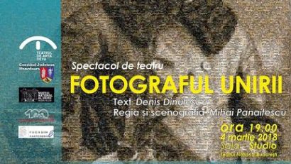 CENTENAR: ICR prezintă spectacolul Samoila Marza ‘Fotograful Unirii’, la Teatrul Național București