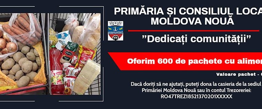 Primăria Moldova Nouă oferă 600 de pachete cu alimente, persoanelor care au venituri scăzute şi vârstnicilor de peste 60 de ani