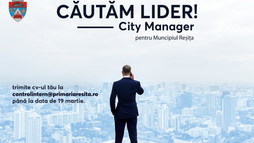 Primăria Reşiţa caută city manager