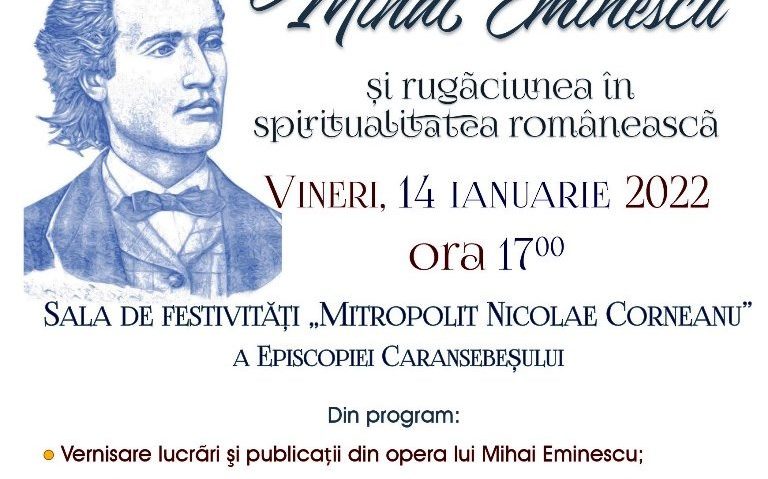 Mihai Eminescu și rugăciunea în spiritualitatea românească, la Caransebeş