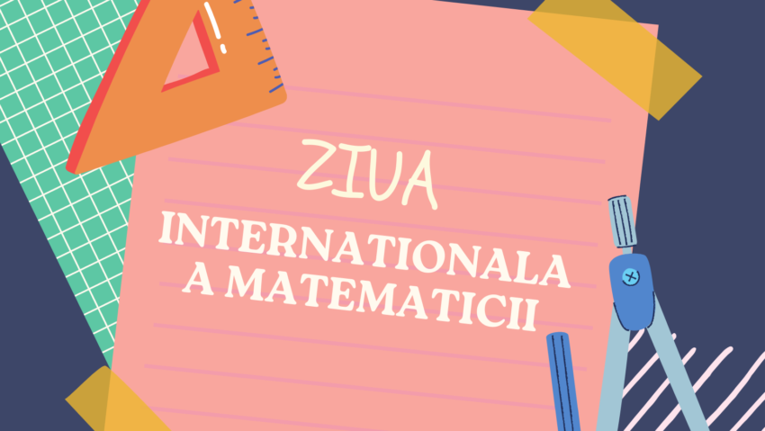 14 martie – Ziua Internațională a Matematicii