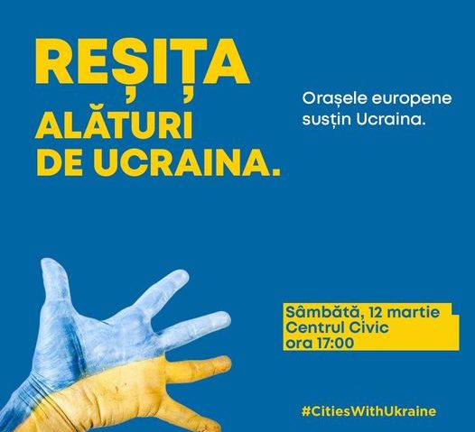 12 martie – Moment de Solidaritate pentru Ucraina, în centrul civic al Reşiţei