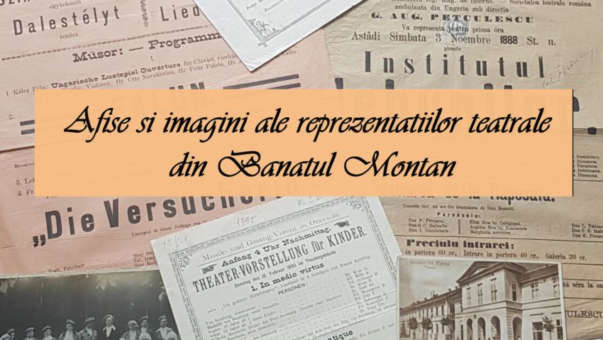 Expoziţia „Afişe şi imagini ale reprezentaţiilor teatrale din Banatul Montan” pe simeze la muzeu