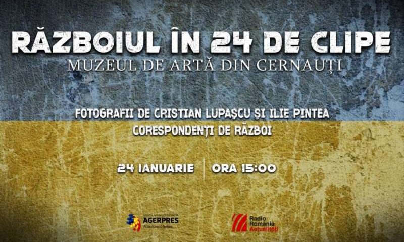 ”Războiul în 24 de clipe” – expoziţie de fotografie Radio România și AGERPRES, la Cernăuţi