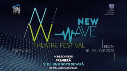 La Reșița bate gongul celei de-a III-a ediții a Festivalului Internațional de Teatru ’’New Wave Theatre’’!