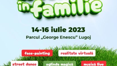 Lugoj: WEEKEND ÎN FAMILIE – ediția de vară