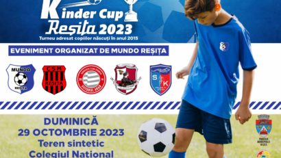 Kinder Cup 2023 se încheie la Reşiţa! Maratonul fotbalistic va reuni la start echipe din Timiş, Mehedinţi, Arad şi Caraş-Severin