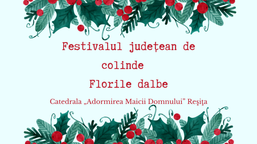 Festival de colinde – „Florile dalbe”, la Reșița