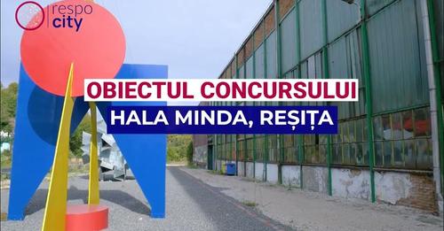 Hala Minda din Reșița – o provocare pentru studenții la arhitectură din întreaga ţară