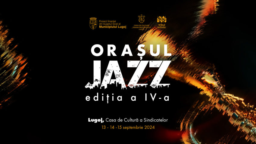 Lugojul este Oraşul Jazz în acest weekend