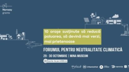 Zece oraşe inteligente şi neutre climatic din România, anunţate la Forumul pentru Neutralitate Climatică M100