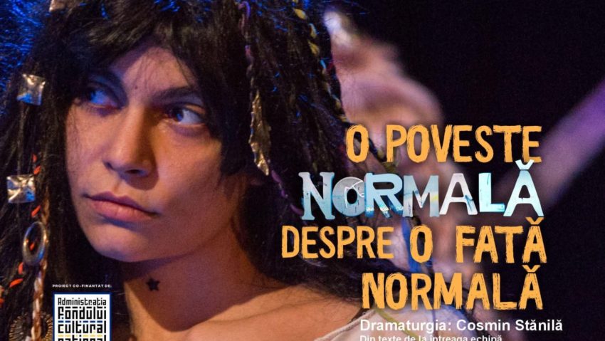 ’’O poveste normală despre o fată normală’’ se joacă pe scena Teatrului de Vest din Reşiţa