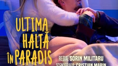 Teatrul de Vest face Ultima haltă în paradis la Caransebeș!